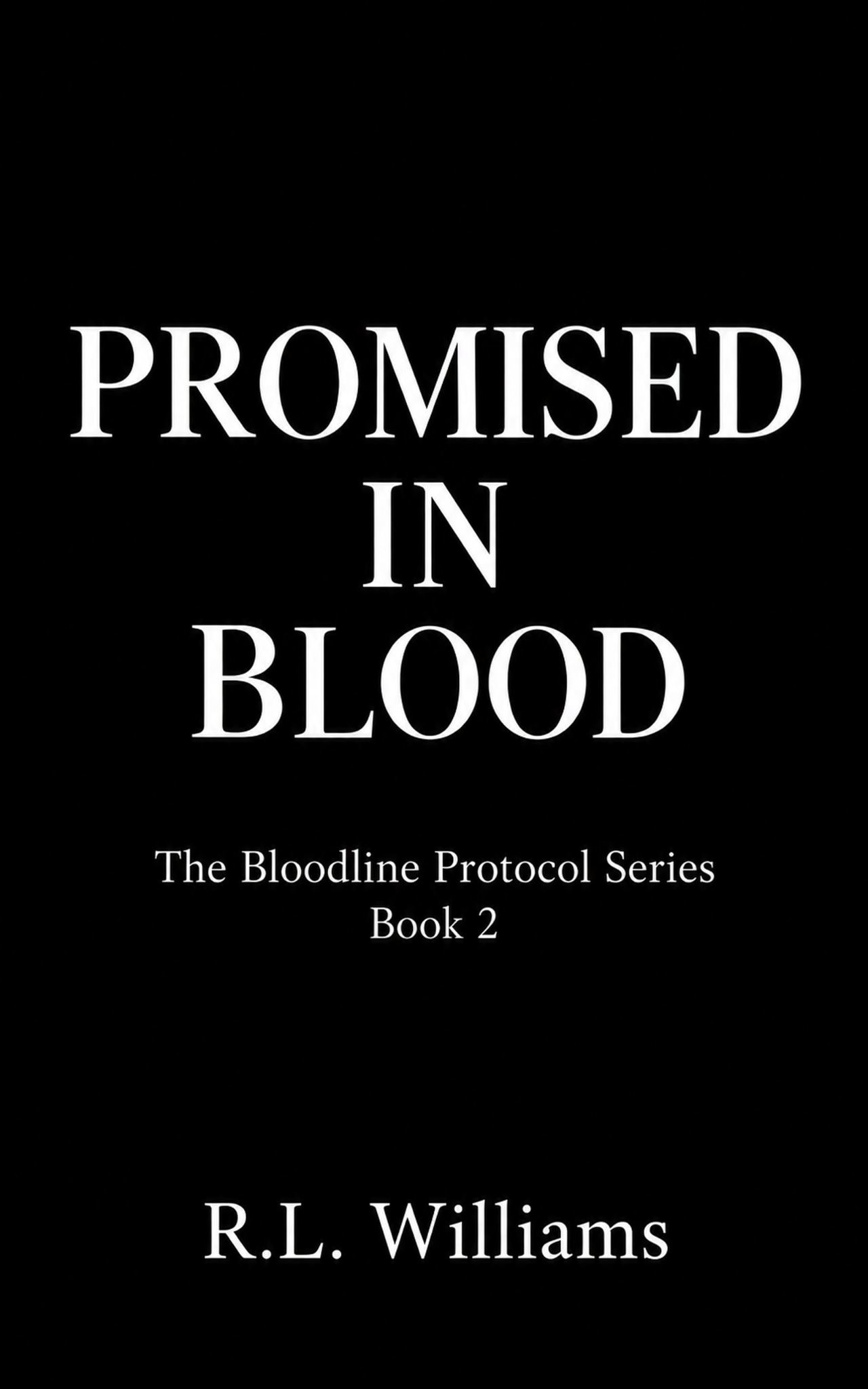 Promised In Blood by R. L. Williams, placeholder cover